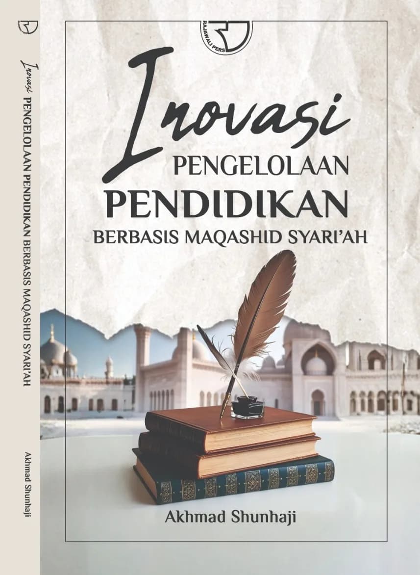IN0VASI PENGELOLAAN PENDIDIKAN BERBASIS MAQASHID SYARI'AH