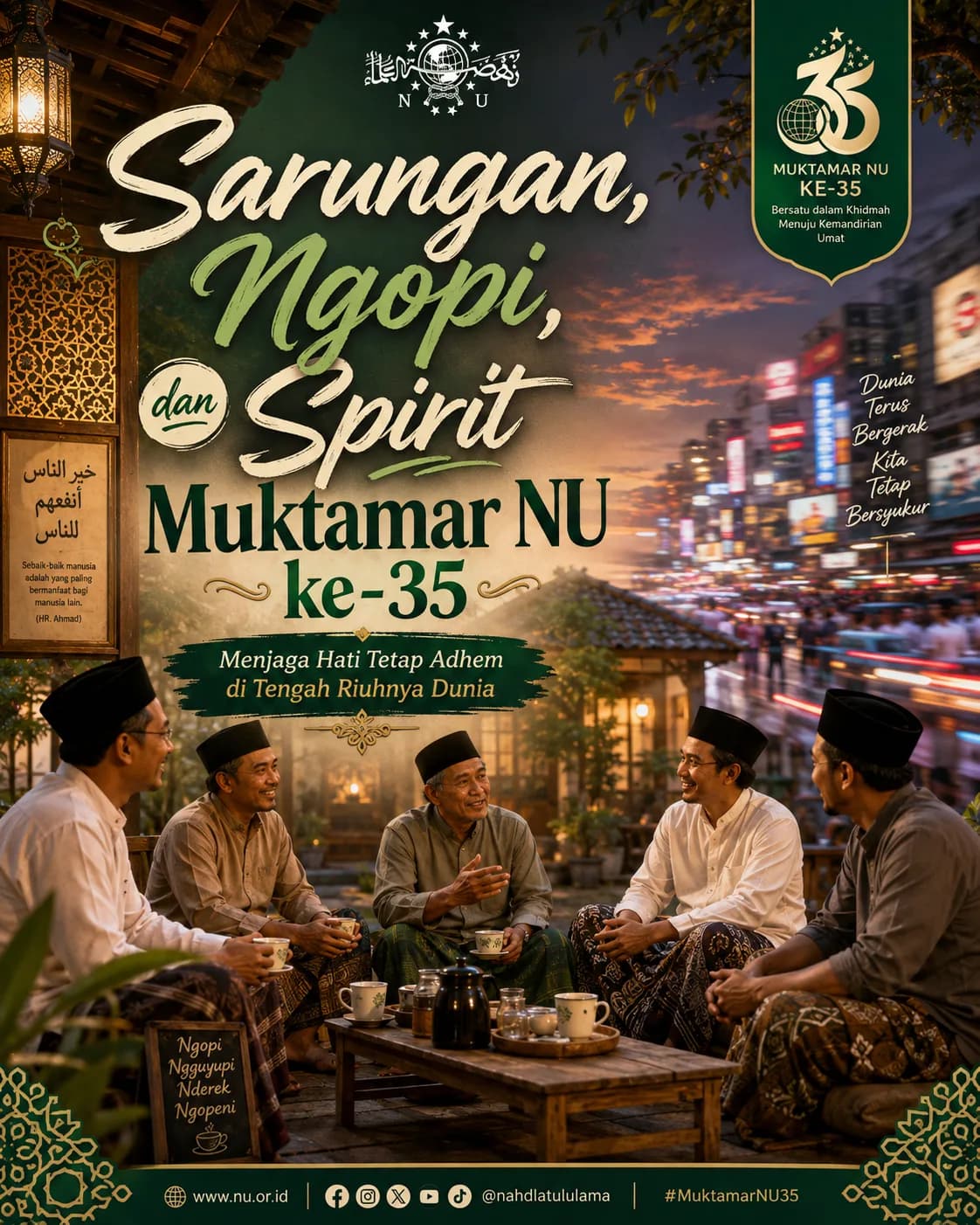 Sarungan, Ngopi, dan Spirit Muktamar NU ke-35: Menjaga Hati Tetap Adhem di Tengah Riuhnya Dunia