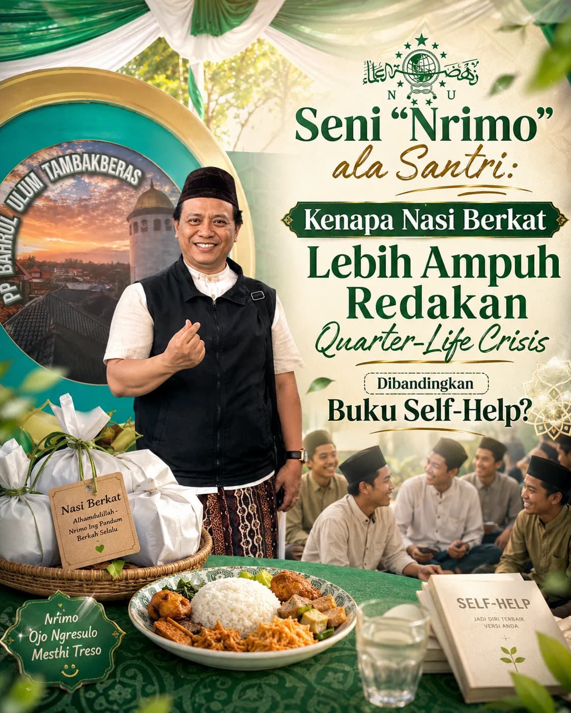 Seni "Nrimo" ala Santri: Kenapa Nasi Berkat Lebih Ampuh Redakan Quarter-Life Crisis Dibandingkan Buku Self-Help?